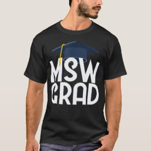 Social Work Masters of MSW Graduation Gift Women M T-Shirt