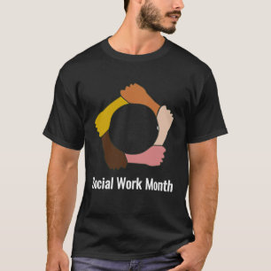 Social Work Month Social Worker T-Shirt