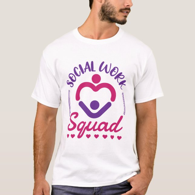 Social Work Squad Social Worker LCSW T-Shirt (Front)