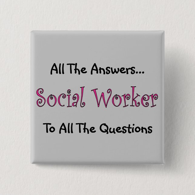 Social Worker "All The Answers" 15 Cm Square Badge (Front)