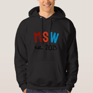 Social Worker Appreciation Month MSW Student Grad  Hoodie