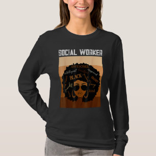 Social Worker Black History Queen Melanin Afro Afr T-Shirt