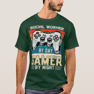 Social worker by day gamer by night video gaming f T-Shirt