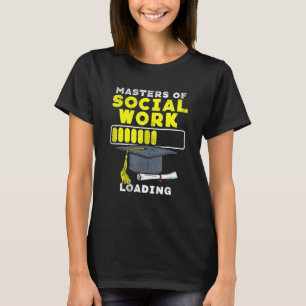 Social Worker Design For MSW Degree - Masters Of S T-Shirt