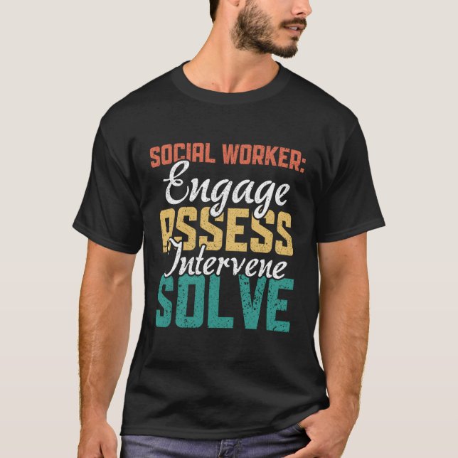 Social Worker Ene Assess Intervene Solve T-Shirt (Front)