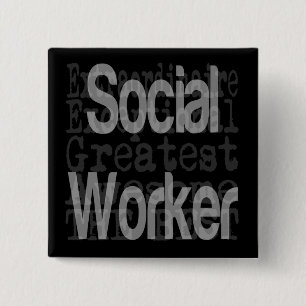 Social Worker Extraordinaire 15 Cm Square Badge