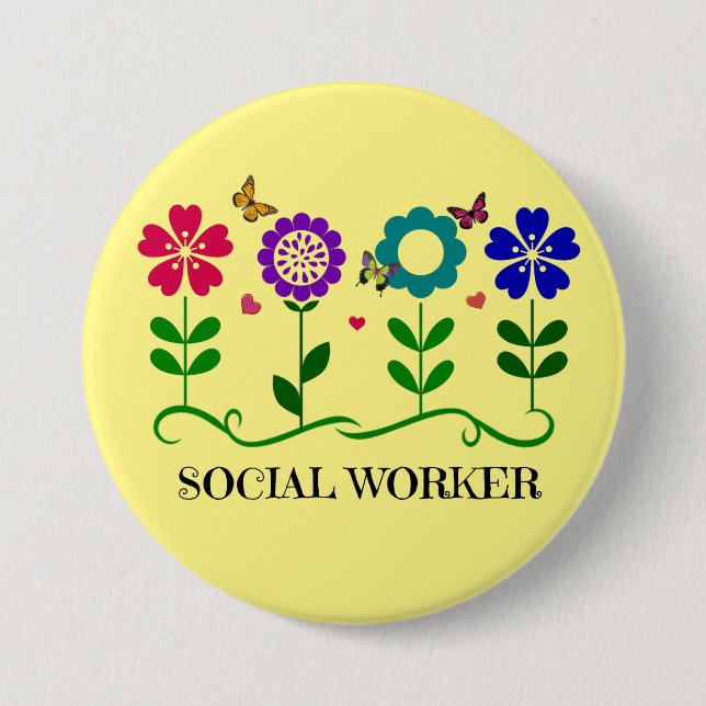 Social Worker...Flowers, Hearts, and Butterflies 7.5 Cm Round Badge (Front)
