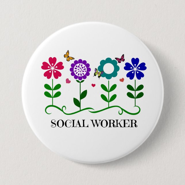 Social Worker...Flowers, Hearts, and Butterflies 7.5 Cm Round Badge (Front)