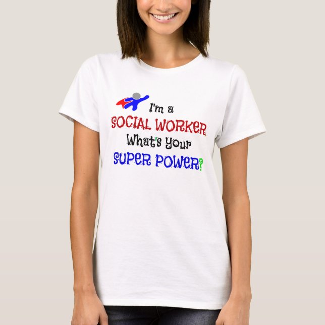 Social Worker Humour T-Shirt (Front)