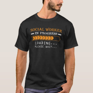 Social Worker In Progress T-Shirt