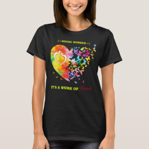 Social Worker Its A Work Of Heart Mix Butterfly T-Shirt