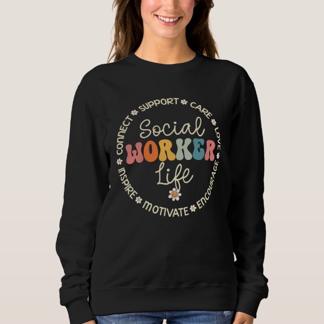 Social Worker Life Appreciation Week Back to Schoo Sweatshirt (Front)