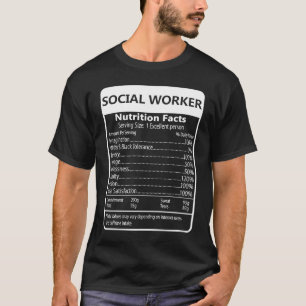 Social Worker Nutrition Facts Sarcastic Graphic T-Shirt