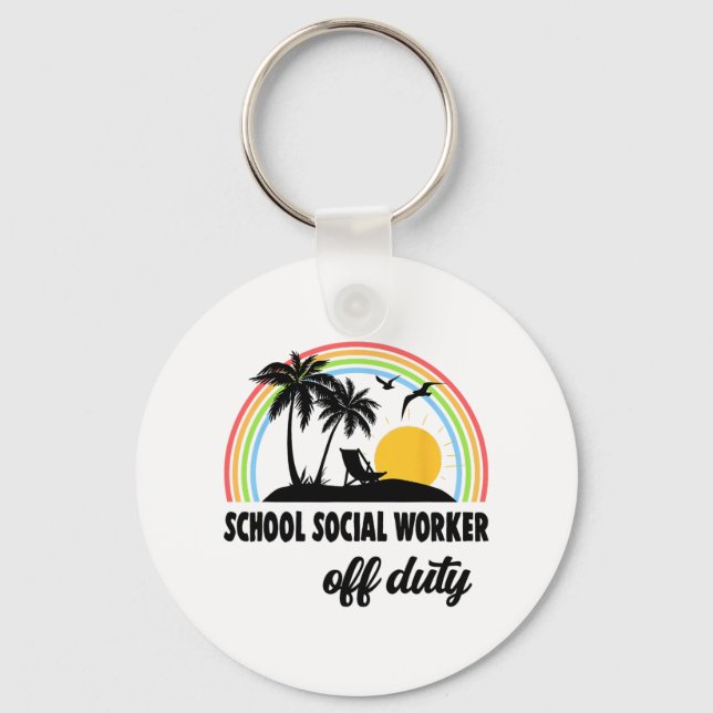 Social Worker Off Duty Rainbow End Of School Year  Key Ring (Front)