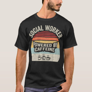 Social Worker Powered By Caffeine Funny Retro T-Shirt