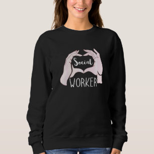 Social Worker School Social Worker Clinical Social Sweatshirt