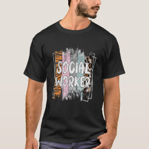 Social Worker  Social Work Life Coworker Appreciat T-Shirt