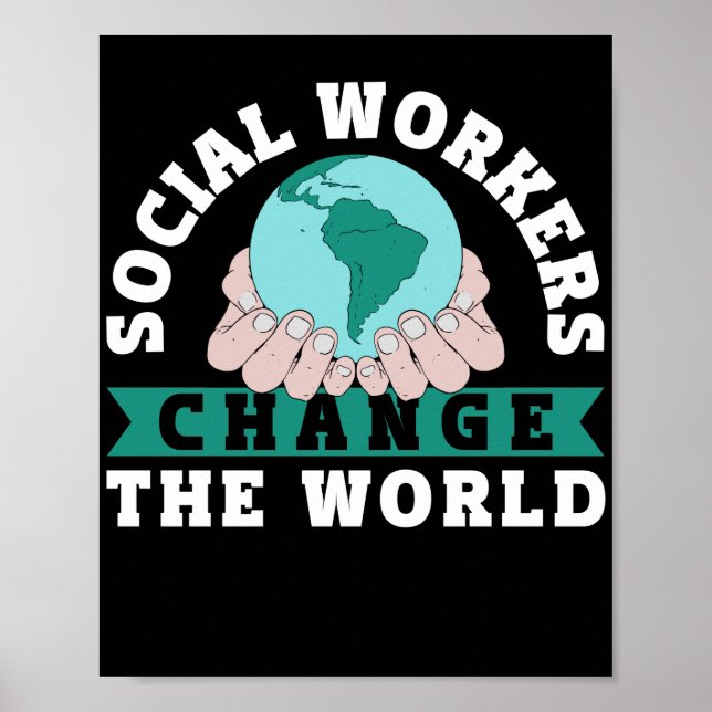 Social Worker Social Workers Change The World Poster (Front)