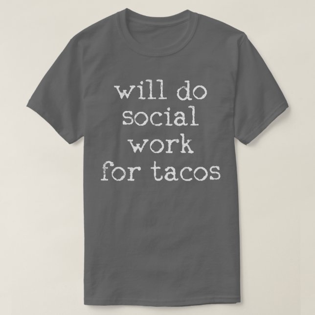Social Worker Taco T-Shirt (Design Front)