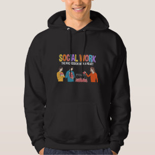 Social Worker The Profession With A Heart Social W Hoodie