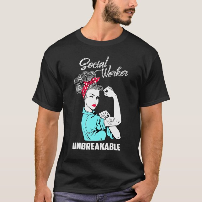 Social Worker Unbreakable Healthcare T-Shirt (Front)