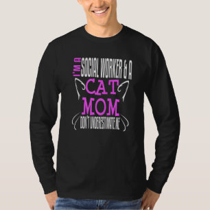 Social Worker Work Cat Mom MSW Graduation Masters  T-Shirt