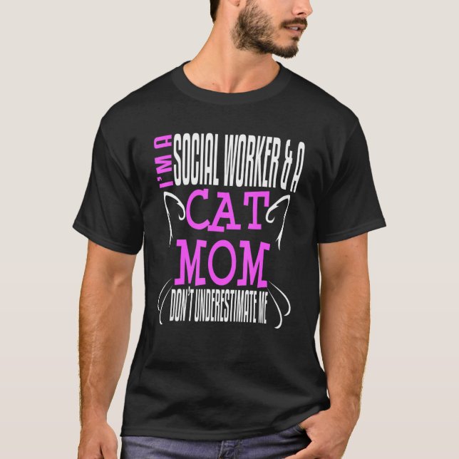 Social Worker Work Cat Mom MSW Graduation Masters  T-Shirt (Front)
