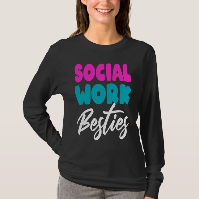Social Worker Work Coworkers Best Friend Graduatio T-Shirt (Front)