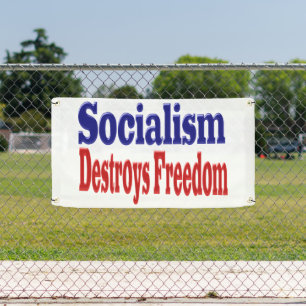 Socialism Destroys Freedom Banner