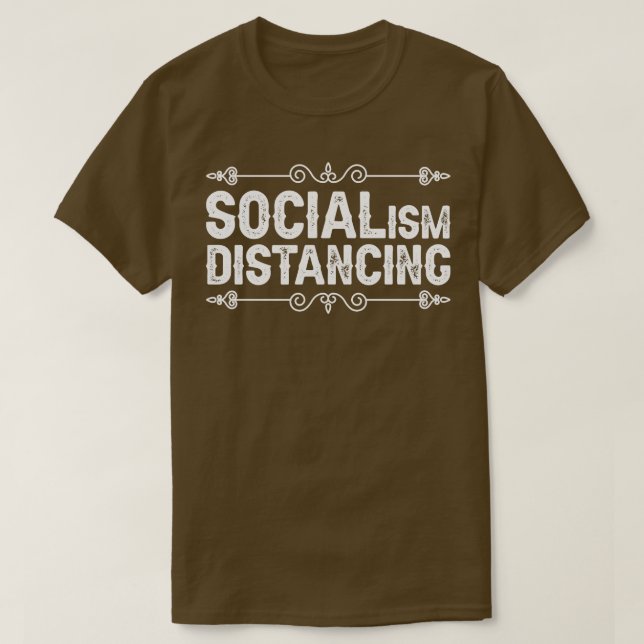 Socialism Distancing 1 T-Shirt (Design Front)