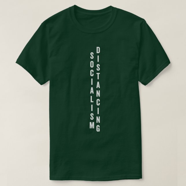 socialism distancing funny T-Shirt (Design Front)