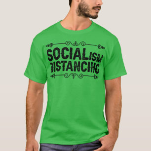 Socialism Distancing T-Shirt