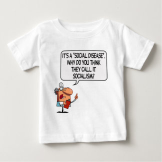 Socialism is a Social Disease Baby T-Shirt