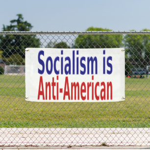 Socialism Is Anti American Banner
