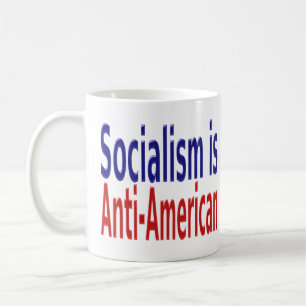 Socialism Is Anti American with red blue text Coffee Mug