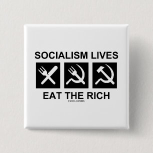 Socialism Lives Eat The Rich (Political Science) 15 Cm Square Badge
