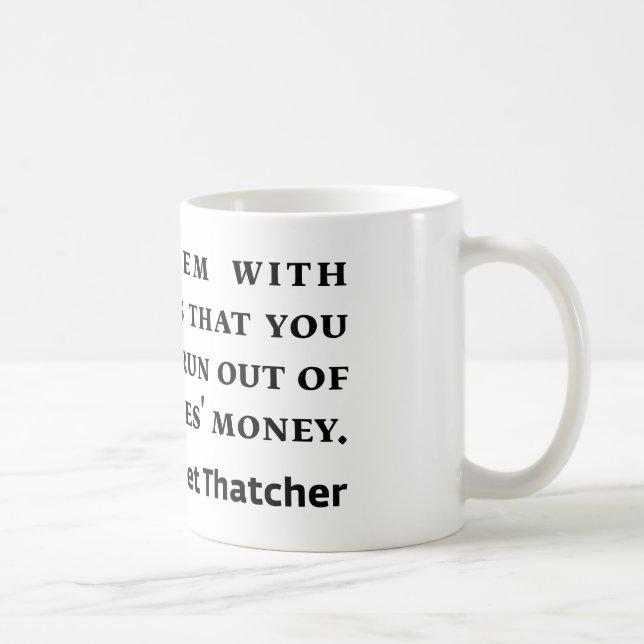 Socialism Margaret Thatcher Quote Coffee Mug (Right)