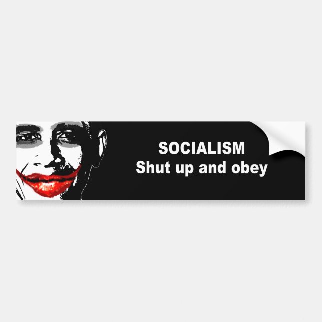 SOCIALISM - SHUT UP AND OBEY BUMPER STICKER (Front)