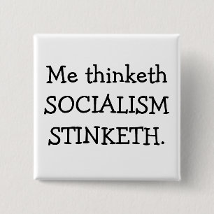 SOCIALISM STINKETH 15 CM SQUARE BADGE