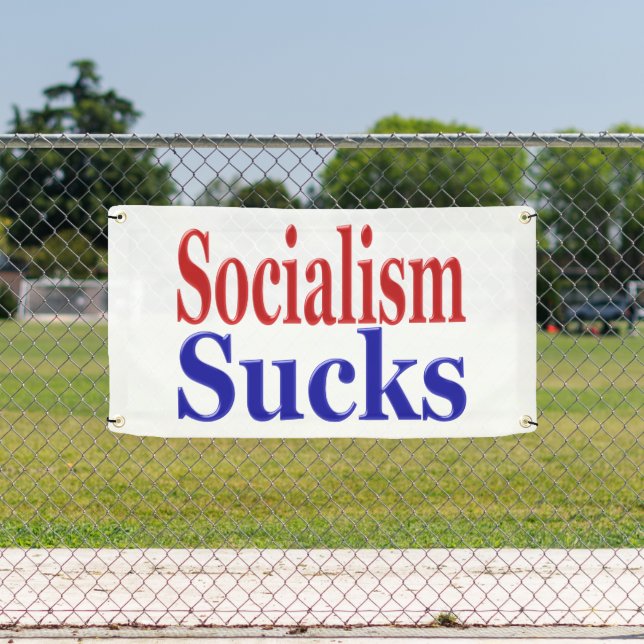 Socialism Sucks Banner (Insitu)