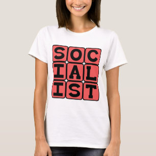 Socialist, Political Affiliation T-Shirt