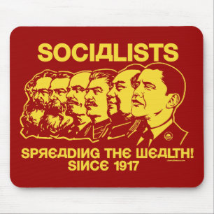 Socialists: Spreading The Wealth! Mousepad