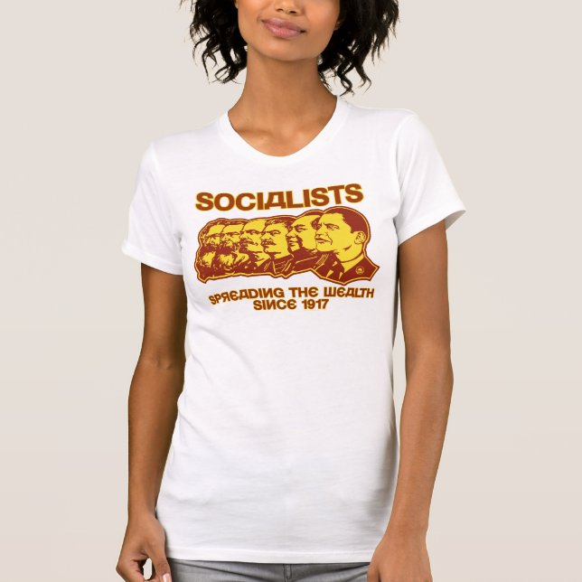 Socialists: Spreading the Wealth T-Shirt (Front)