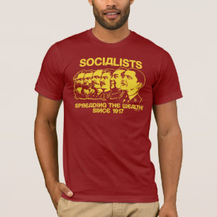 Socialists: Spreading the Wealth T-Shirt