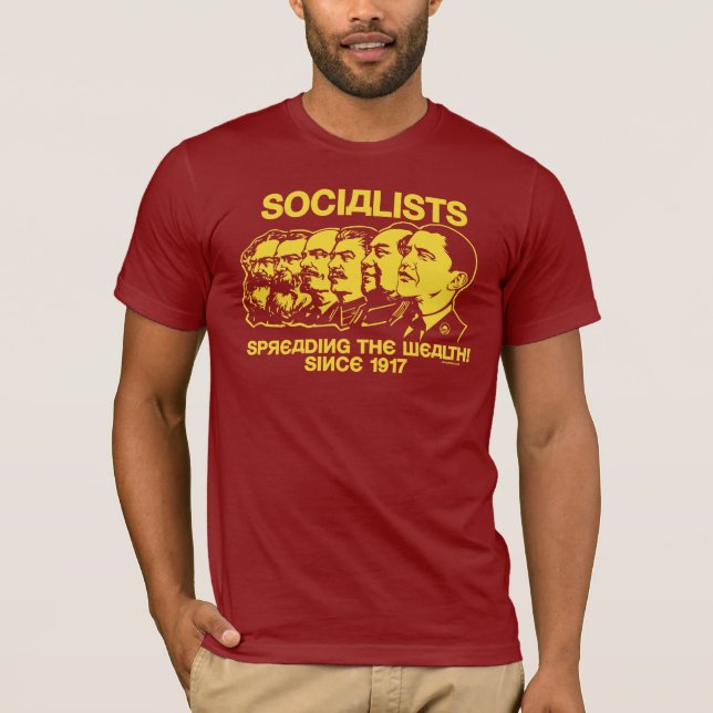 Socialists: Spreading the Wealth T-Shirt (Front)