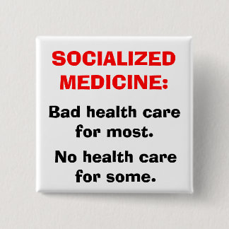 SOCIALIZED MEDICINE 15 CM SQUARE BADGE