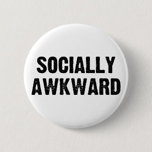 Socially Awkward 6 Cm Round Badge