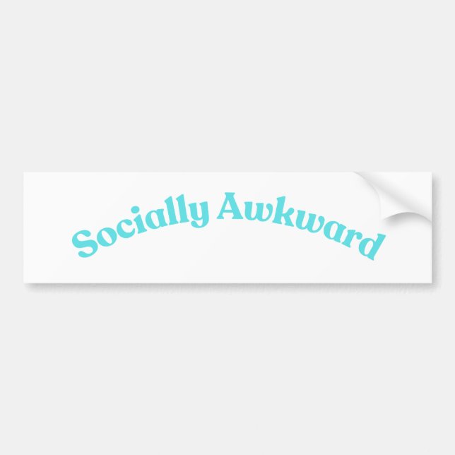 Socially Awkward Bumper Sticker (Front)