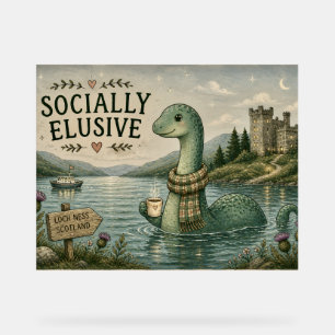 Socially Elusive Nessie Cosy Cryptid Loch Ness Acrylic Sign