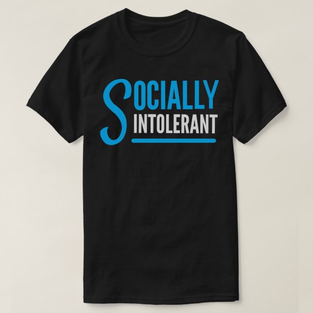 Socially Intolerant T-Shirt (Design Front)